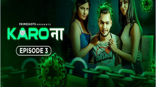 KARO NAA Episode 3 | Viral MMS Desi