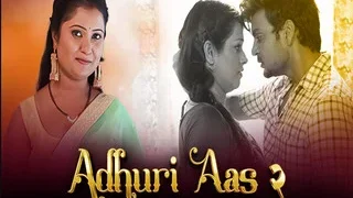 ADHURI AAS 2 Episode 6 | Viral MMS Desi