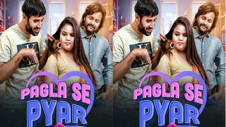 PAGLA SE PYAR Episode 2 | Viral MMS Desi